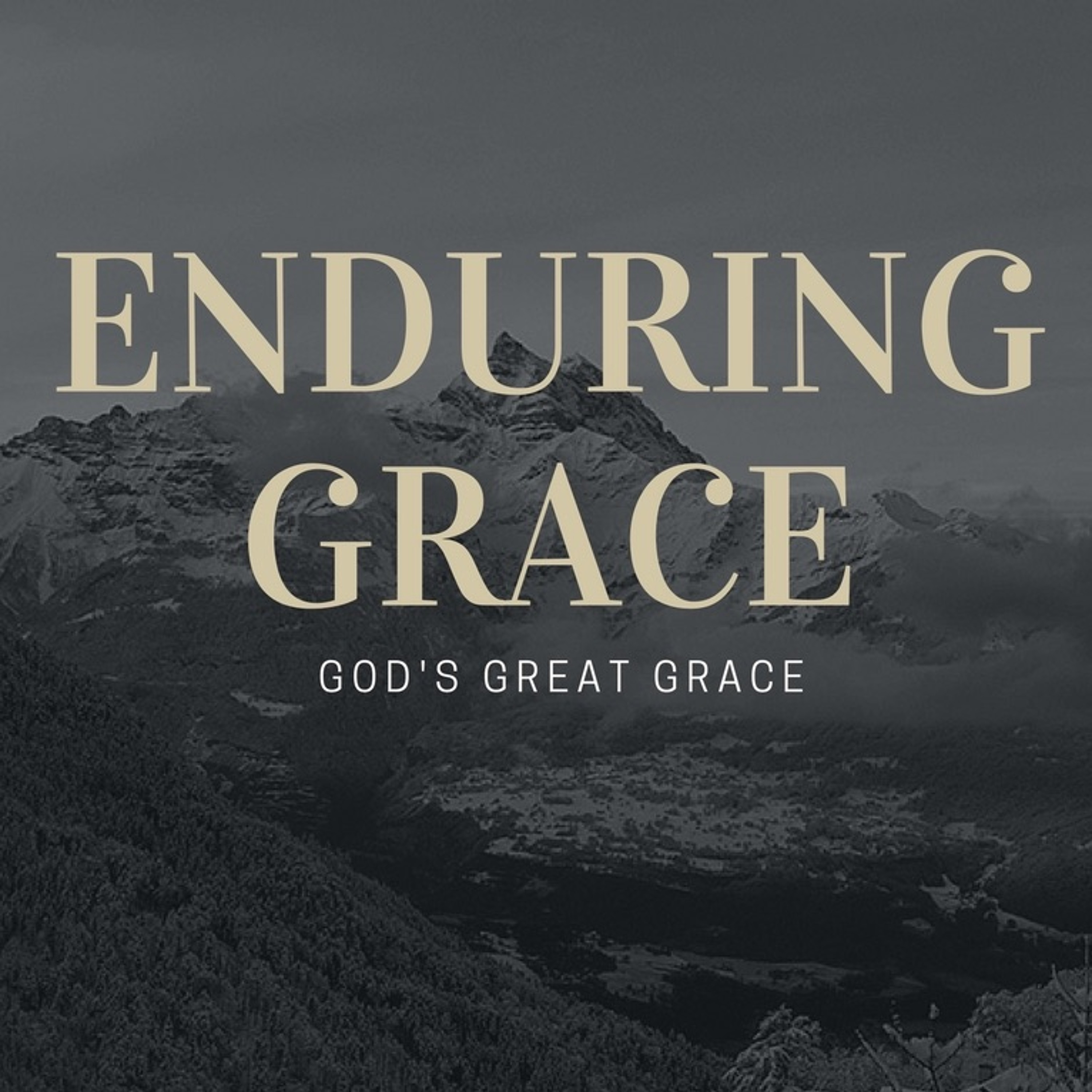 4 - 29 - 18 Enduring Grace/ Grace For The Race episode artwork
