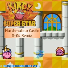 Marshmallow Castle 8 - Bit Remix (Kirby Super Star)