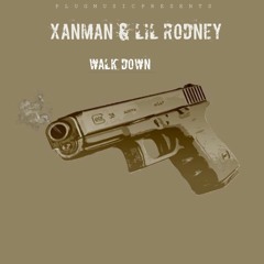 Xanman - Walk Down (feat. Lil Rodney)
