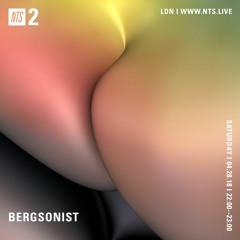 NTS_BERGSONIST_APRIL28
