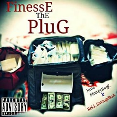 "Finesse Da Plug" ft. SavageBoa Rell