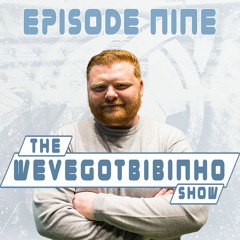 Episode Nine w/Lawro84uk