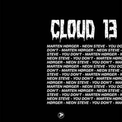 You Don't ( Cloud 13 Trap Flip ) -Marten Hørger & Neon Steve