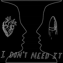 I Don't Need It (ft. Katyrose Jordan & Zebra Finch)