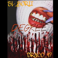 DEGREE - SL_BORii FT. DRACO_47