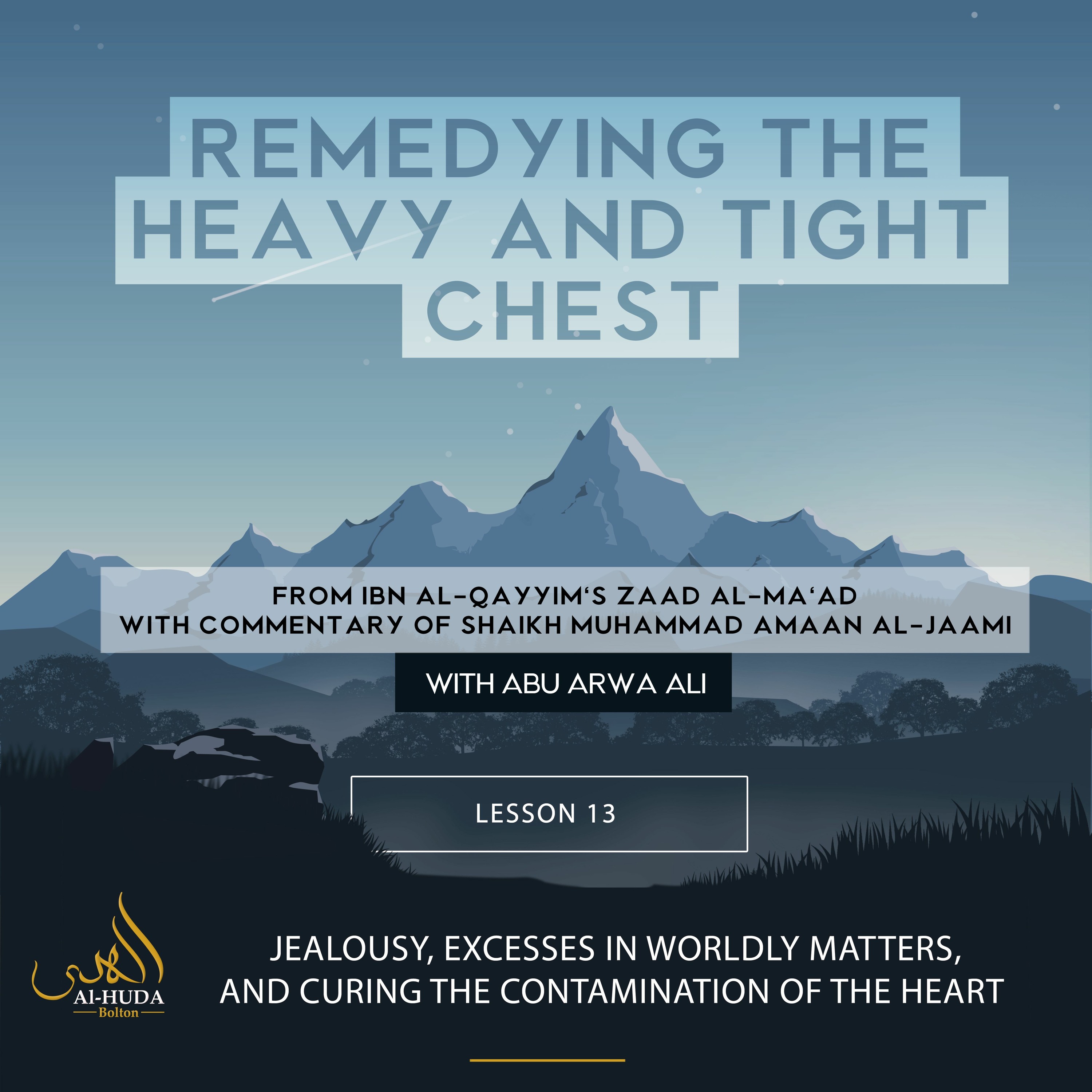 Lesson 13: Jealousy, Excesses In Worldly Matters, and Curing The Contamination Of The Heart