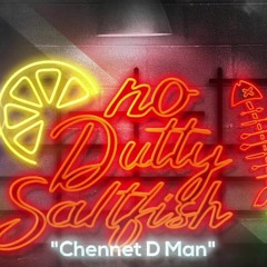 Chennet D Man No Dutty Saltfish (J/P INTRO)