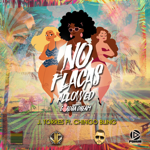 J.Torres FT Chingo Bling - No Flacas Allowed