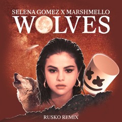 Wolves Ft Beautiful now  -Siren Remix xxx