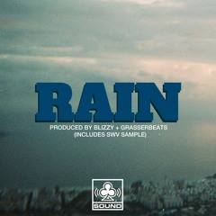 Rain (Produced by Blizzy & Grasserbeats)