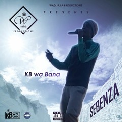 KB wa Bana - Sebenza