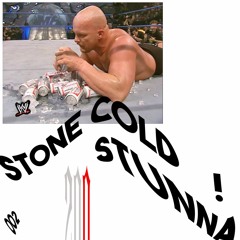 stone cold stunna!