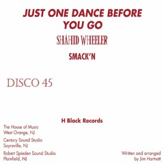 Shahid Wheeler Just One Dance Before You Go (Vocal Track)