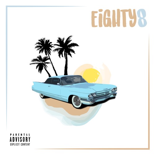 Eighty8 (ft. SCOTT DAMON)Prod. LVRS