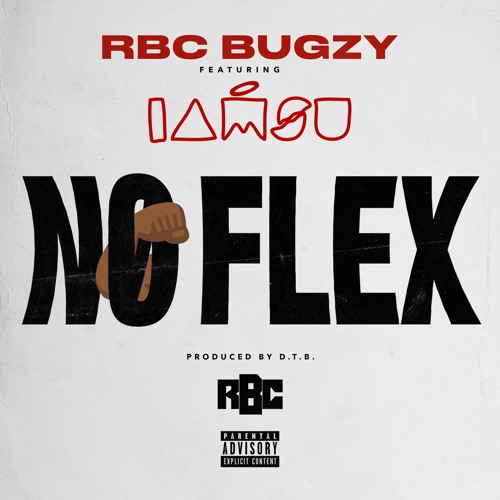 No Flex - RBC Bugzy Ft. Iamsu