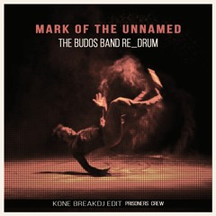 Mark Of The Unnamed - Kone BreakDj EDIT