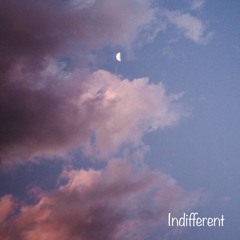 Indifferent (prod. Kave)