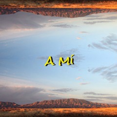 A Mí