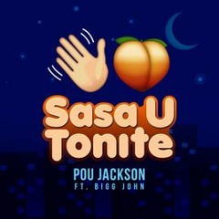 Pou Jackson Ft Bigg John - Sasa U Tonite (Extended Version)