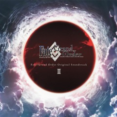 Fate/Grand Order Original Soundtrack II All Discs