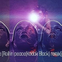 Dj Meanie -PRINCESS T KODAK BLACK ROLL IN PEACE REMIX