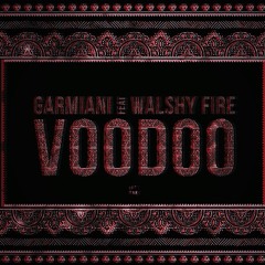 Garmiani - Voodoo (feat. Walshy Fire)[A2KI Bootleg]