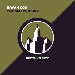 Bryan Cox - The Smackdown [Neptuun City]