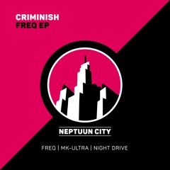 Criminish - MK-Ultra [Neptuun City]
