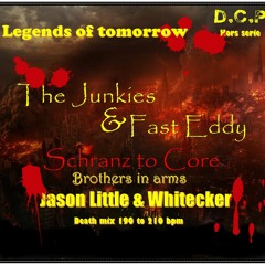 Brothers In Arms Legends Of Tomorrow Mixed By The Junkies & Fast Eddy  ( 190to210 Bpm)