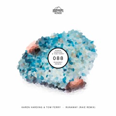 Karen Harding & Tom Ferry - Runaway (Raie Remix) (BMKLTSCH088) [OUT NOW]