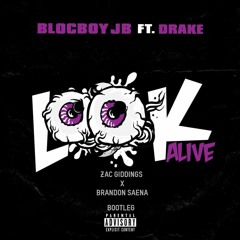 Look Alive - Drake [Zac Giddings & Brandon Saena Booty]
