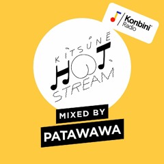 Konbini Radio presents : Kitsuné Hot Stream 008 mixed by Patawawa