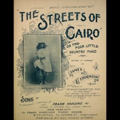 The Streets Of Cairo Or The Poor Little Country Maid ~  James Thornton