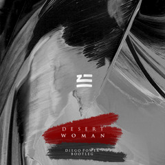ZHU - Desert Woman (Diego Power Bootleg)