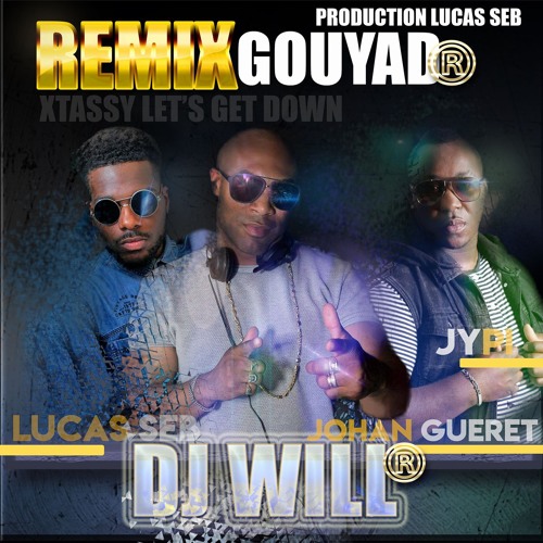 DJ WILL FT LUCAS SEB, JYPI, JOHAN GUERET - LET'S GET DOWN REMIX