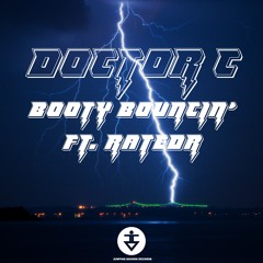 Doctor C. - Booty Bouncin' Ft. RatedR