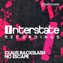 Claus Backslash - No Escape [Interstate] OUT NOW!