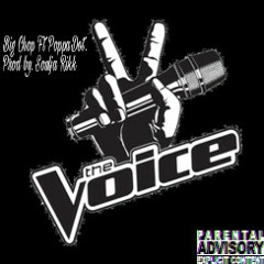 Big Chop ft PoppaDot - The voice (prod by Soulja Rikk)