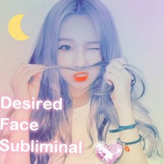 Desired Face Subliminal