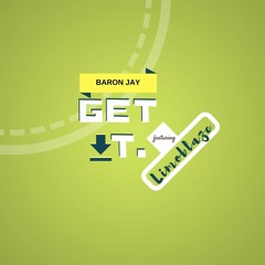 Baron Jay - Get It ft. Limoblaze (Free Download)