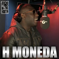 H MONEDA - FIRE IN THE BOOTH
