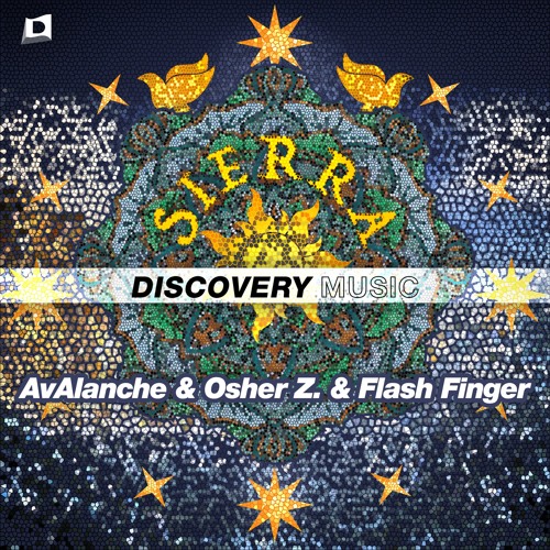 AvAlanche & Osher Z. & Flash Finger - Sierra (Out Now) [Discovery Music]