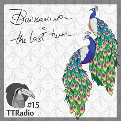TTRadio 016 - Burkamina & The Last Twin