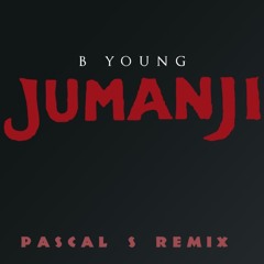 B Young - Jumanji (Pascal S Unofficial Remix) ✪ ✪ ✪ CLICK BUY FOR FREE ✪ ✪ ✪