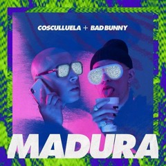 Cosculluela Ft. Bad Bunny - Madura (Antonio Colaña & Dj Nev 2018 Rmx)