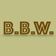 B.B.W.