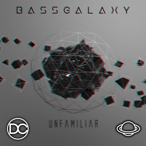BASSGALAXY - Unfamiliar
