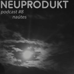 neuprodukt podcast #8 - Naútes