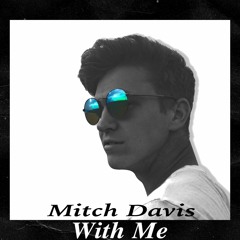 With Me - Mitch Davis