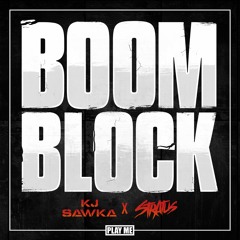 KJ Sawka & Stratus - Boom Block